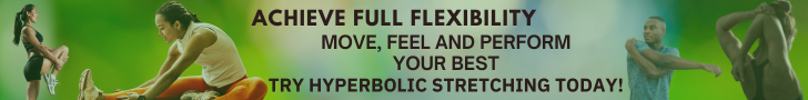 ACHIEVE FULL FLEXIBILITY, Try  Hyperbolic Stretching  today!